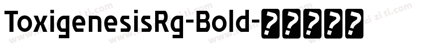 ToxigenesisRg-Bold字体转换