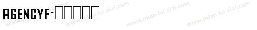 agencyf字体转换