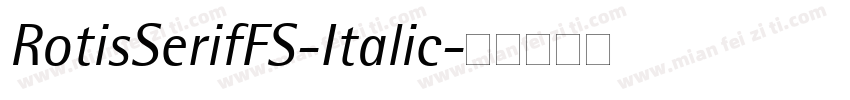 RotisSerifFS-Italic字体转换