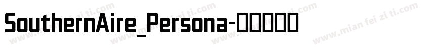 SouthernAire_Persona字体转换