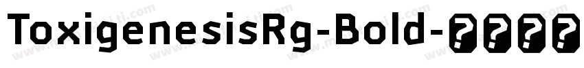 ToxigenesisRg-Bold字体转换
