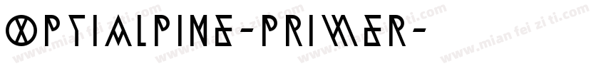 OPTIAlpine-Primer字体转换
