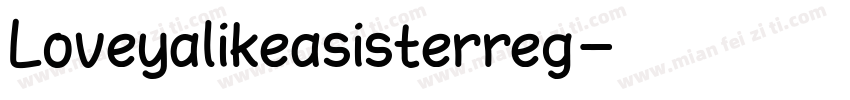 Loveyalikeasisterreg字体转换
