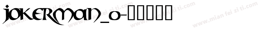 JOKERMAN_0字体转换