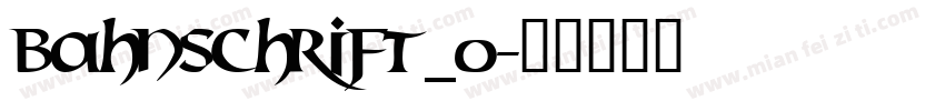 bahnschrift_0字体转换