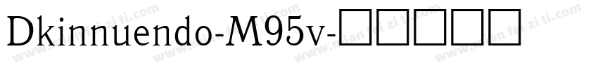 Dkinnuendo-M95v字体转换