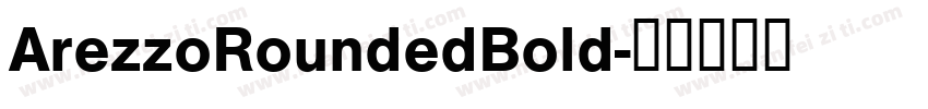 ArezzoRoundedBold字体转换