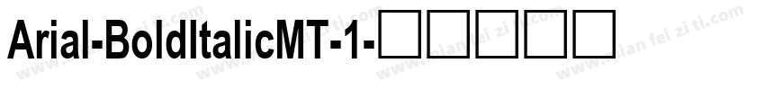 Arial-BoldItalicMT-1字体转换