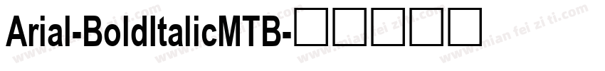Arial-BoldItalicMTB字体转换