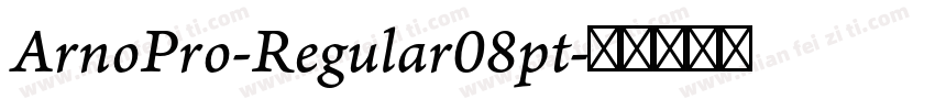 ArnoPro-Regular08pt字体转换