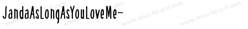 JandaAsLongAsYouLoveMe字体转换