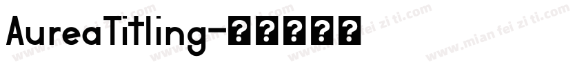 AureaTitling字体转换