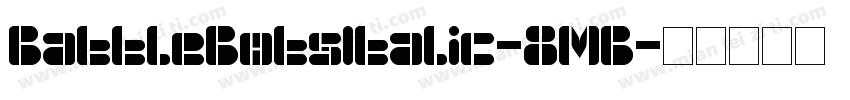 BattleBotsItalic-8MB字体转换