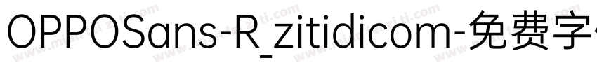 OPPOSans-R_zitidicom字体转换