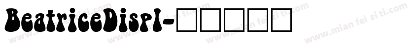 BeatriceDispl字体转换