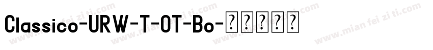 Classico-URW-T-OT-Bo字体转换