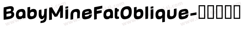 BabyMineFatOblique字体转换