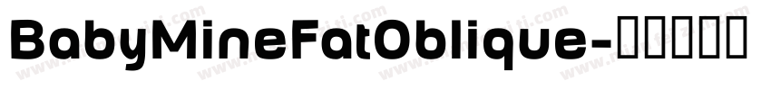 BabyMineFatOblique字体转换