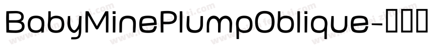 BabyMinePlumpOblique字体转换