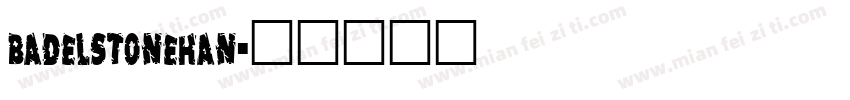 badelstonehan字体转换