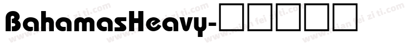 BahamasHeavy字体转换