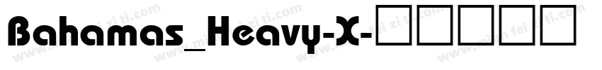 Bahamas_Heavy-X字体转换