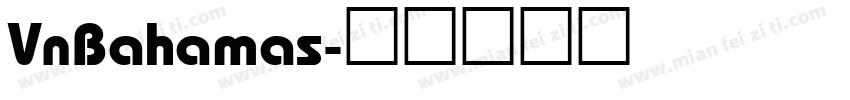 VnBahamas字体转换