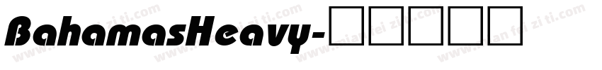 BahamasHeavy字体转换
