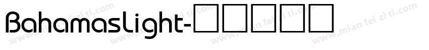 BahamasLight字体转换