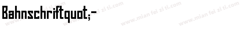 Bahnschriftquot;字体转换