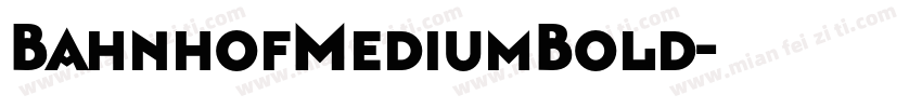 BahnhofMediumBold字体转换