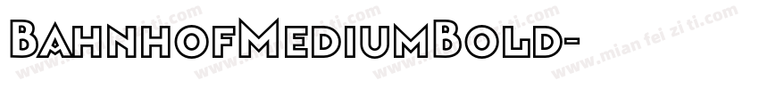 BahnhofMediumBold字体转换