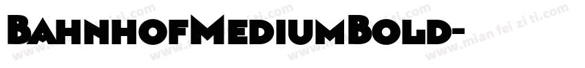 BahnhofMediumBold字体转换