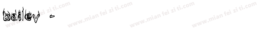 bailey普通字体转换