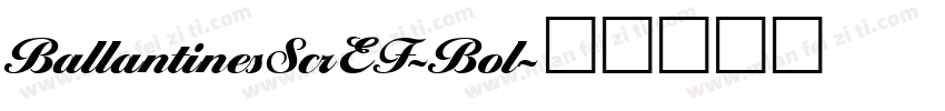 BallantinesScrEF-Bol字体转换
