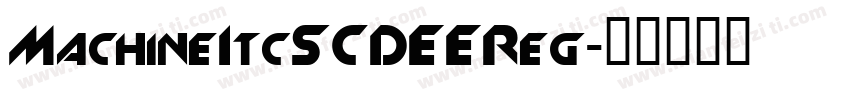MachineItcSCDEEReg字体转换