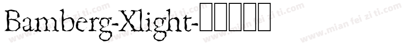 Bamberg-Xlight字体转换
