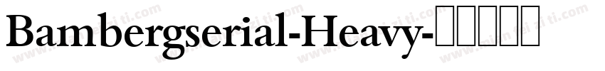 Bambergserial-Heavy字体转换