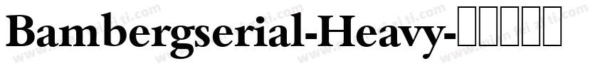 Bambergserial-Heavy字体转换