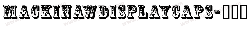 MackinawDisplayCaps字体转换