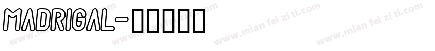 Madrigal字体转换