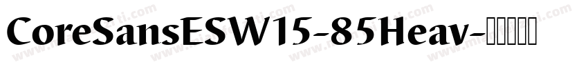 CoreSansESW15-85Heav字体转换
