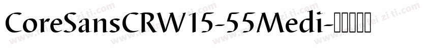 CoreSansCRW15-55Medi字体转换