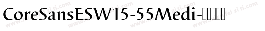 CoreSansESW15-55Medi字体转换