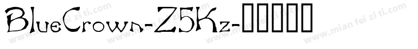 BlueCrown-Z5Kz字体转换