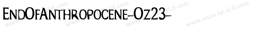 EndOfAnthropocene-Oz23字体转换