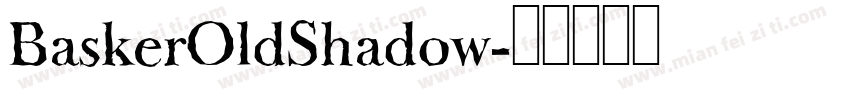 BaskerOldShadow字体转换