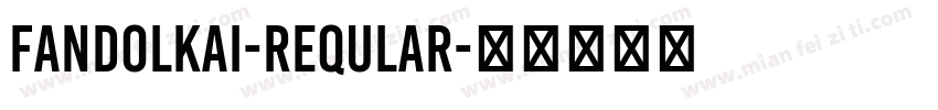 FandolKai-Reqular字体转换