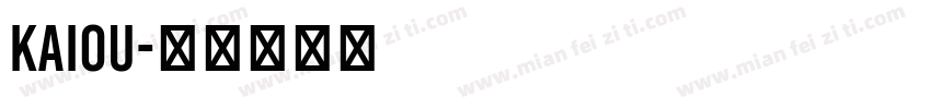 Kaiou字体转换