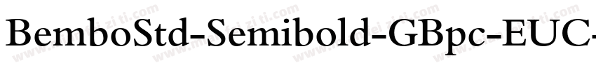BemboStd-Semibold-GBpc-EUC-H字体转换